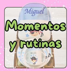 Momentos y rutinas